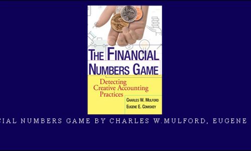 The Financial Numbers Game by Charles W.Mulford, Eugene E.Comiskey