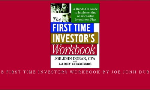 The First Time Investors Workbook by Joe Jonh Duran