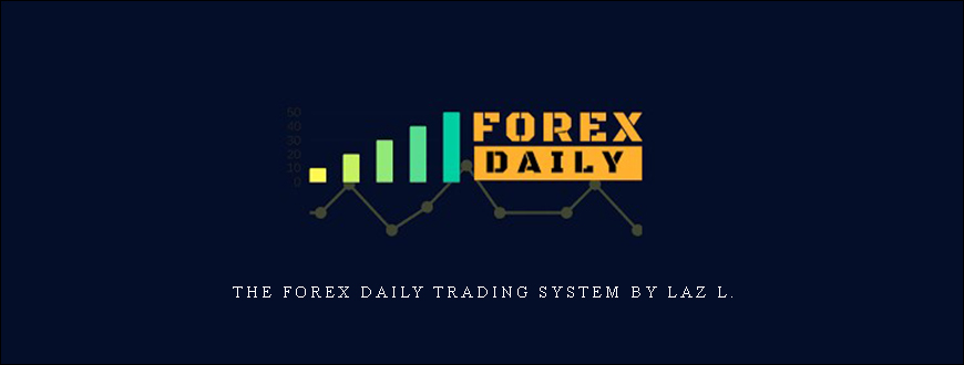 The Forex Daily Trading System by Laz L.