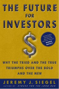 The Future for Investors , Jeremy J.Siegel, The Future for Investors by Jeremy J.Siegel