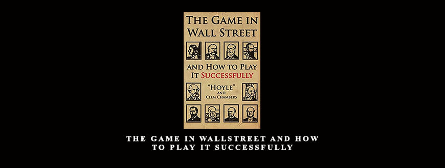 The Game In WallStreet and How to Play it Successfully by Hoyle