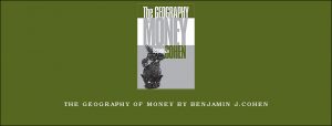 The Geography of Money by Benjamin J.Cohen