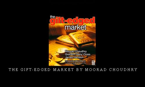 The Gift-Edged Market by Moorad Choudhry