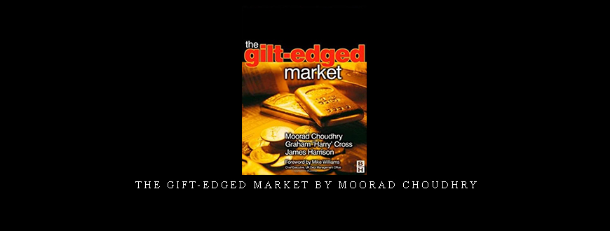 The Gift-Edged Market by Moorad Choudhry