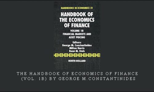 The Handbook of Economics of Finance (Vol. 1B) by George M.Constantinides