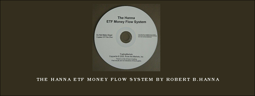 The Hanna ETF Money Flow System by Robert B.Hanna