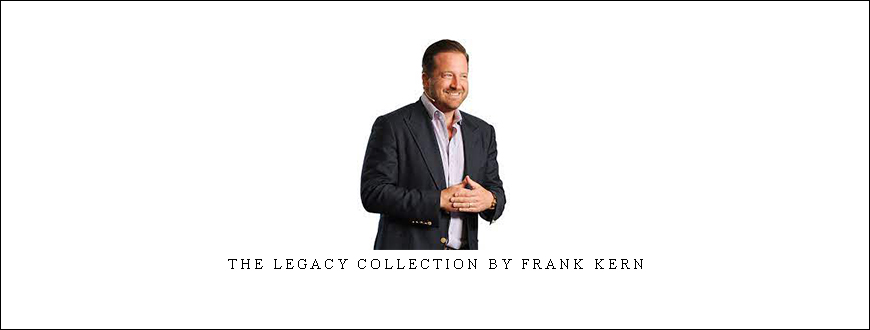 The Legacy Collection by Frank Kern