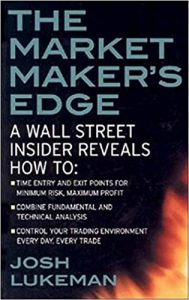 The Market Maker’s Edge , Josh Lukeman, The Market Maker’s Edge by Josh Lukeman