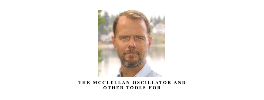 The McClellan Oscillator and Other Tools for by Tom McClellan