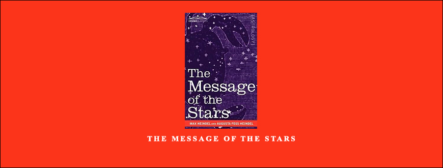 The Message of the Stars by Max Heindel