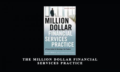 The Million Dollar Financial Services Practice by David J.Mullen Jr.