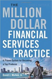 The Million Dollar Financial Services Practice , David J.Mullen Jr., The Million Dollar Financial Services Practice by David J.Mullen Jr.