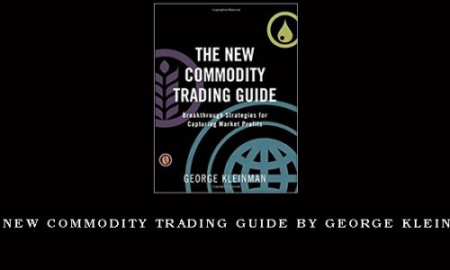 The New Commodity Trading Guide by George Kleinman