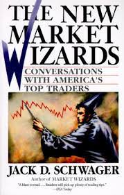 The New Market Wizards by Jack Schwager