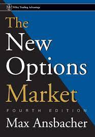 The New Options Market by Max Ansbacher