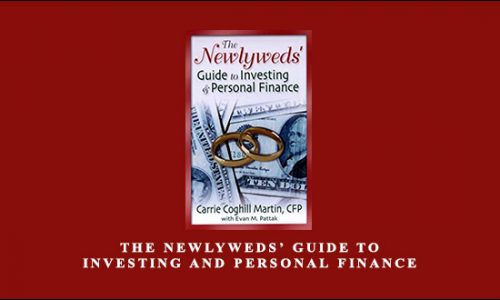 The Newlyweds’ Guide to Investing and Personal Finance by Carrie Coghill Martin, Evan M.Pattak