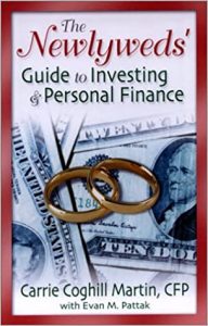 The Newlyweds’ Guide to Investing and Personal Finance , Carrie Coghill Martin Evan M.Pattak, The Newlyweds’ Guide to Investing and Personal Finance by Carrie Coghill Martin, Evan M.Pattak