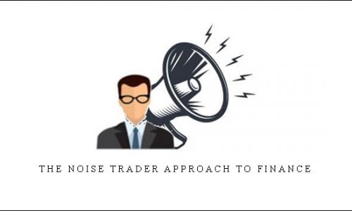 The Noise Trader Approach to Finance by Andrei Schleifer, Laurence H.Summers