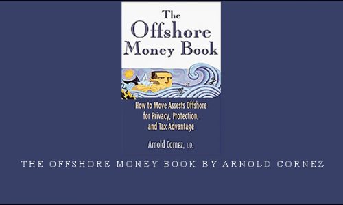 The Offshore Money Book by Arnold Cornez