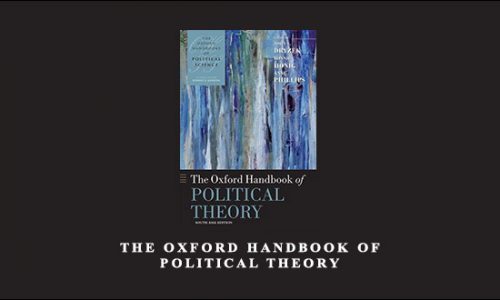 The Oxford Handbook of Political Theory by John Dryzek