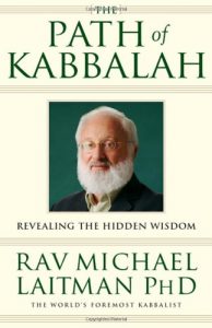 The Path of Kabbalah , Kabbalist Michael Laitman, The Path of Kabbalah by Kabbalist Michael Laitman