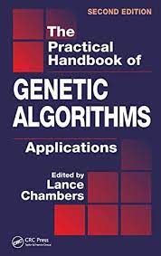 The Practical Handbook of Genetic Algorithms by Lance Chambers