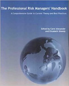 The Professional Risk Manager Handbook by Carol Alexander