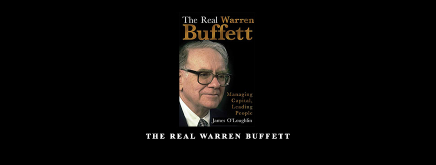 The Real Warren Buffett by James O’Loughlin