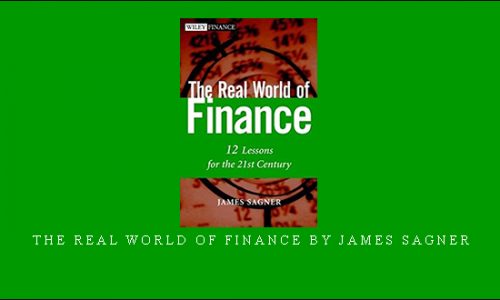 The Real World of Finance by James Sagner