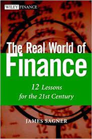 The Real World of Finance by James Sagner