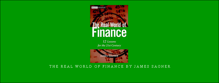 The Real World of Finance by James Sagner