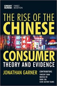 The Rise of the Chinese Consumer ,Jonathan Garner, The Rise of the Chinese Consumer by Jonathan Garner