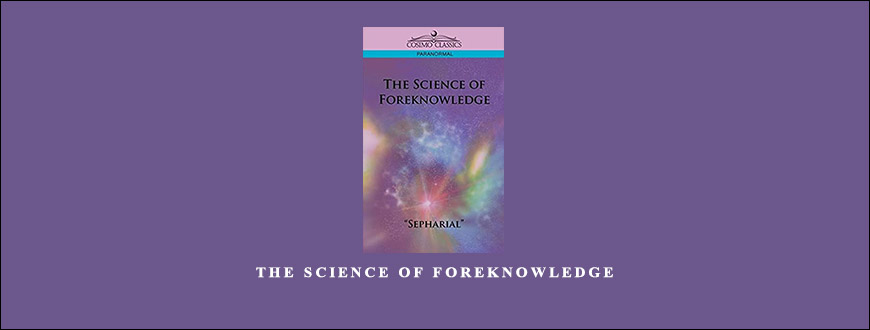 The Science of Foreknowledge by Sepharial