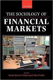 The Sociology of Financial Markets by Karin Knorr Cetina