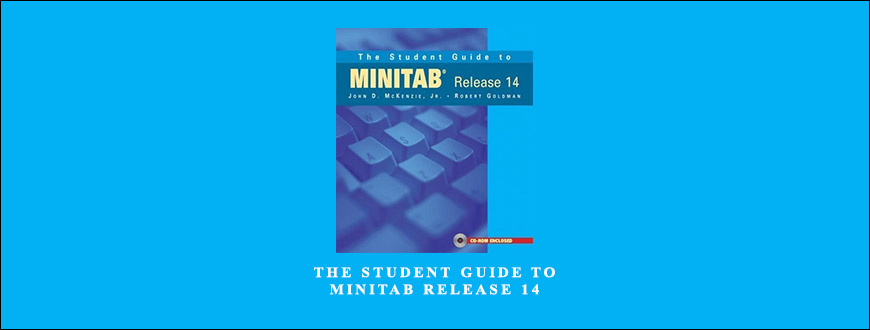 The Student Guide to Minitab Release 14 by John D.McKenzie Jr.