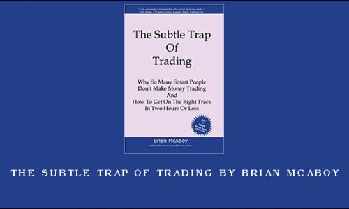 The Subtle Trap of Trading by Brian McAboy