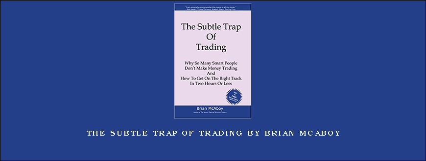 The Subtle Trap of Trading by Brian McAboy