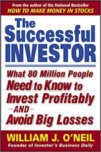 The Successful Investor , William J.ONeil, The Successful Investor by William J.ONeil