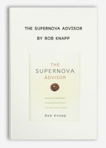 The Supernova Advisor , Rob Knapp, The Supernova Advisor by Rob Knapp