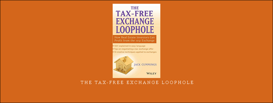 The Tax-Free Exchange Loophole by Jack Cummings