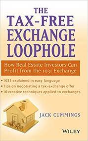 The Tax-Free Exchange Loophole by Jack Cummings