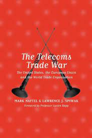 The Telecoms Trade War by Mark Naftel