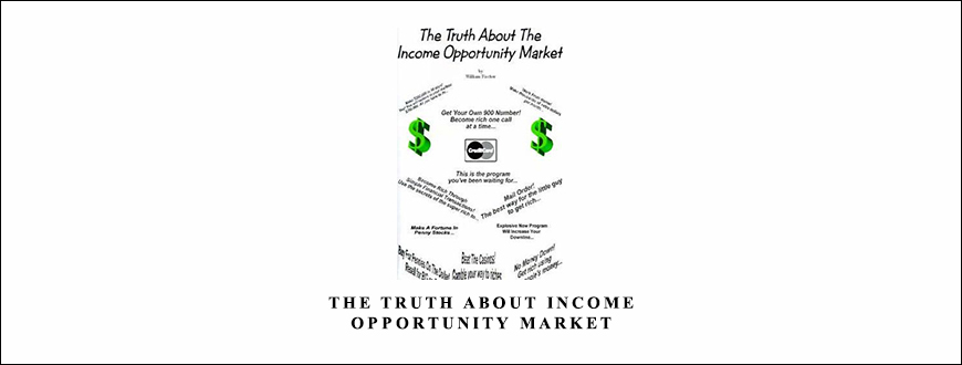 The-Truth-About-Income-Opportunity-Market-by-William-Fischer