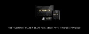 The Ultimate Trader Transformation from Tradeempowered