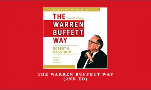 The Warren Buffett Way (2nd Ed) by Robert G.Hagstrom