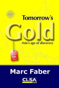 Tomorrows Gold. Asias Age of Discovery , Marc Faber, Tomorrows Gold. Asias Age of Discovery by Marc Faber