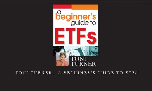 Toni Turner – A Beginner’s Guide to ETFs