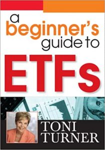 Toni Turner ,A Beginner's Guide to ETFs, Toni Turner - A Beginner's Guide to ETFs