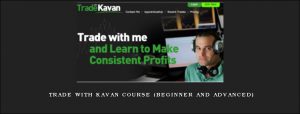 Trade With Kavan Course (Beginner and Advanced)