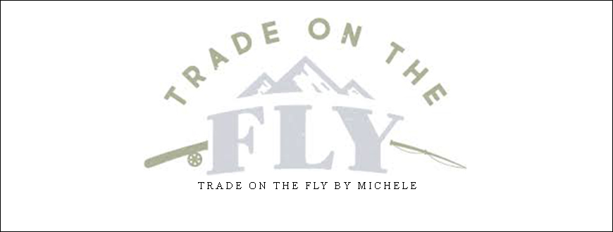 Trade on the Fly by Michele